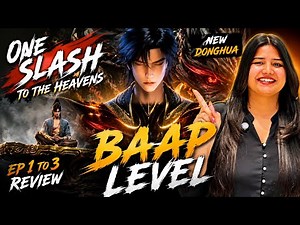 ONE SLASH TO THE HEAVENS EP 1-3 Explained & Review | New Donghua 2026