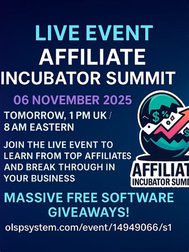 🎯 Tomorrow’s the day! The Affiliate Incubator Summit goes live again — where AI meets affiliate success. 🔥 Massive FREE software giveaways 🕐 06 November | 1PM UK / 8AM Eastern Don’t just watch — build your future. 👉 Join here: https://olspsystem.com/event/1494906/s1 #OLSP #AffiliateMarketing #Megalink #OnlineBusiness #FinancialFreedom