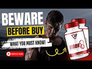 Vigor 8 Review: Does it Actually Boost Stamina and Libido?