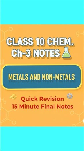 Class 10 Chemistry Ch-3: Metals & Non-Metals in 30 Seconds 🔥