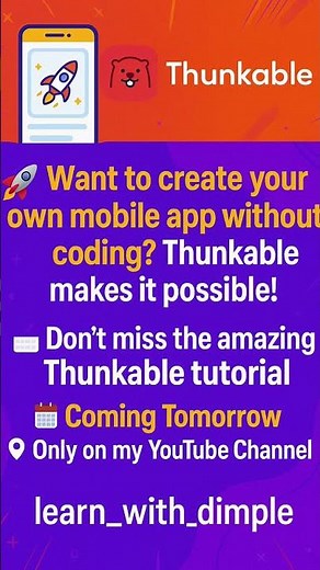 🚀Learn to build mobile apps without coding! Thunkable tutorial drops tomorrow on @learn_with_dimple📱