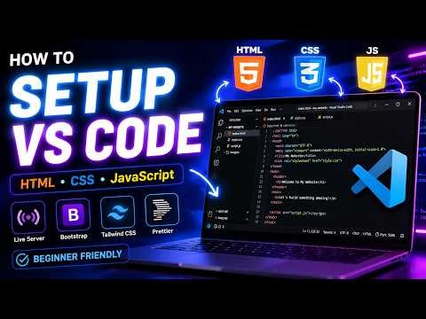 How to Setup Visual Studio Code for Web Development | HTML, CSS, and JavaScript