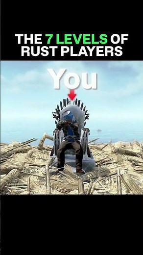 The 7 Levels of RUST Players💀