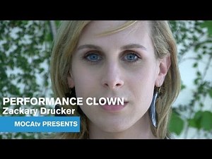 MOCAtv Presents PERFORMANCE CLOWN - Zackary Drucker - Performativity