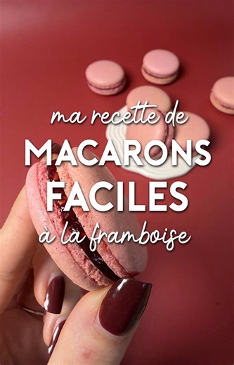 Recette de Macarons Faciles à la Framboise