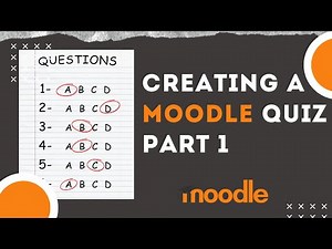 How to create a Moodle quiz/exam | Part 1