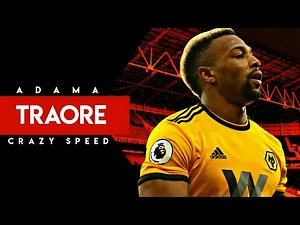 ADAMA TRAORE 2019 • Crazy Speed • Skills & Goals • WOLVERHAMPTON FC