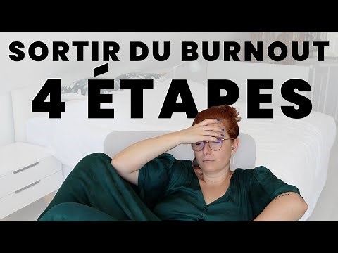 4 ÉTAPES pour sortir du BURNOUT (épuisement, dépression, anxiété...)