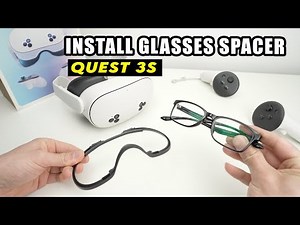 How to Install the Glasses Spacer on Your Meta Quest 3s