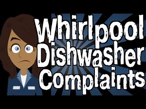Whirlpool Dishwasher Complaints