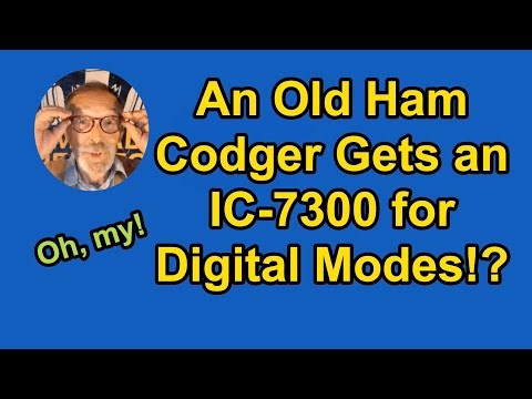 A Ham Radio Codger Goes DIGITAL with an IC-7300