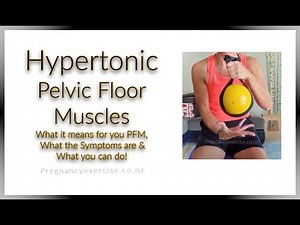 What are Hypertonic Pelvic Floor Muscles?