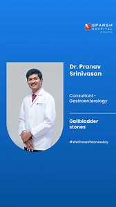 17K views | In today’s Wellness Wednesday, Dr. Pranav Srinivasan, Consultant - Gastrointestinal surgery, Gastrointestinal oncology and Bariatric surgery, talks about the signs and symptoms of gallbladder stones. #SPARSHHospital #WellnessWednesday #GallbladderStones | SPARSH Hospital, Bangalore | Facebook
