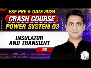 Power System 03 : Insulator and Transient | EE | ESE Pre & GATE Crash Course 2026