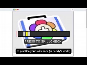 Skillcheck Practice (On scratch!)