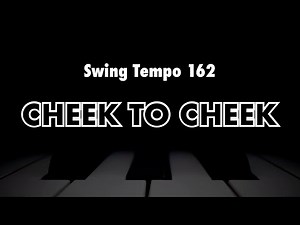 Cheek To Cheek - Jazz Standard Backing Track