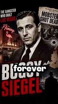 Bugsy Siegel: The Gangster Who Built Las Vegas