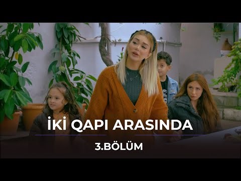 İki Qapı Arasında - 3.Bölüm