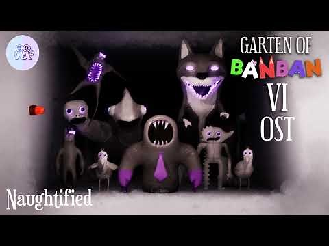 Garten of Banban 6 OST - Naughtified