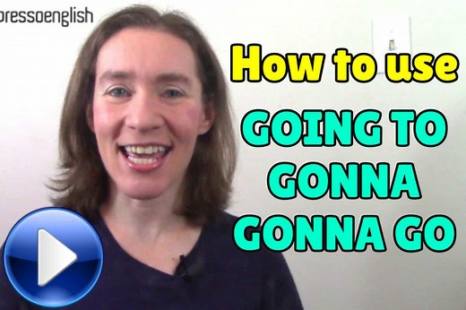 How to use going to, gonna, gonna go