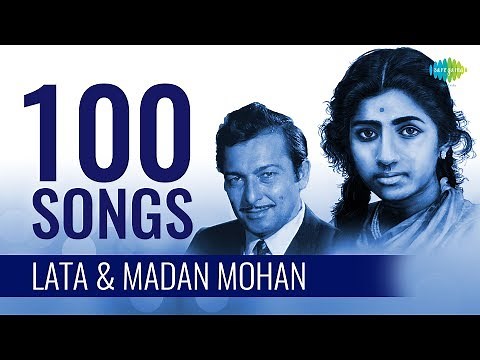 Top 100 Songs Of Lata & Madan Mohan | लता एंड मदन मोहन के 100 गाने | Aap Ki Nazron | Ruke Ruke Se