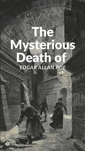 Edgar Allan Poe’s Death Is Still a Mystery#englishliterature #youtubeshorts #shockingfacts