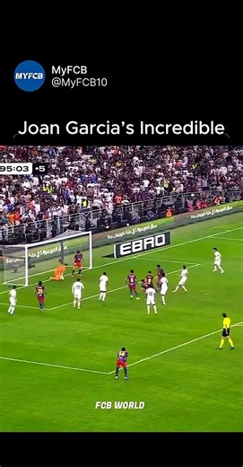 The Save That Broke El Clásico | Joan Garcia 90+5