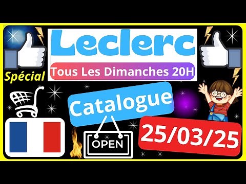 🔥 Catalogue LECLERC du 25 au 05 Avril 2025 🛒 Bons Plans, Promos Incroyables à Ne Pas Manquer !