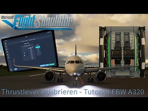 Thrustlever kalibrieren im Flybywire A320 - MSFS2020