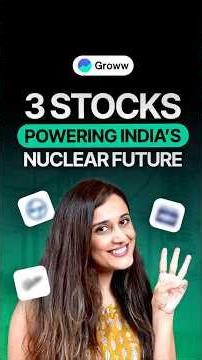 3 Stocks to benefit from India’s Nuclear Growth