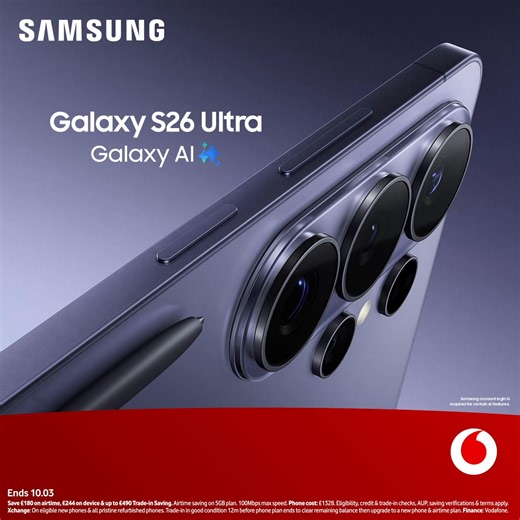 At Vodafone, Pre-order the new Samsung Galaxy S26 Ultra and Double your Storage. Ends 10.03. | Vodafone UK