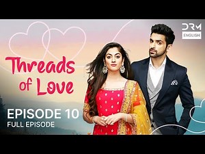 Threads of Love | Episode 10 | Kaleerein (ENG DUB) | G1516