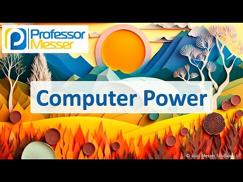 Computer Power - CompTIA A+ 220-1201 - 3.6