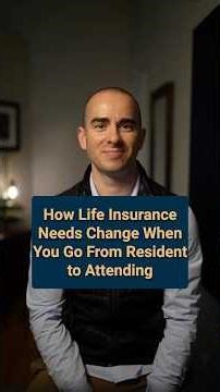 How Life Insurance Needs Change When You Go From Resident to Attending