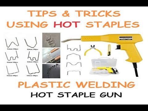 TIPS FOR USING PLASTIC HOT STAPLER & WELDER