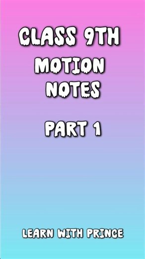 class 9th motion chapter notes