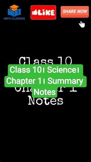 Class 10। Science। Chapter 1। Summary Notes