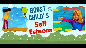 Boost Child’s Self Esteem