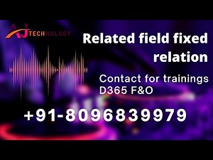 Related Field Fixed Relation in D365 FO