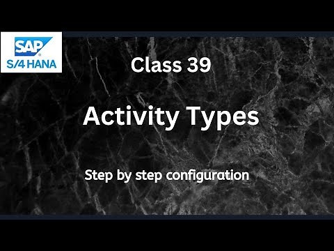 How to create activity types & activity type group? | SAP S4 Hana CO-Controlling | Class-39