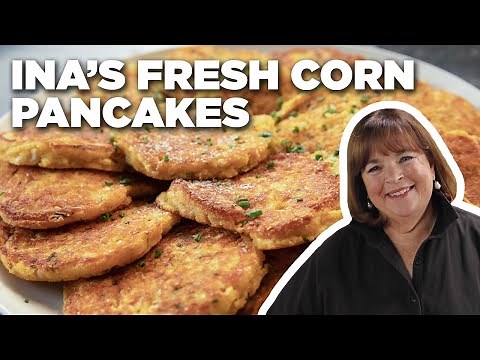 Ina Garten's Fresh Corn Pancakes | Barefoot Contessa | Food Network