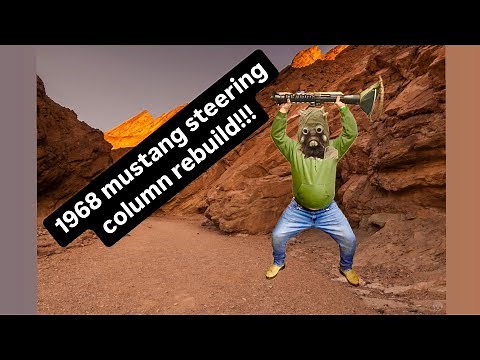 1968 Mustang Steering Column Rebuild