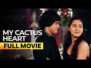 'My Cactus Heart' FULL MOVIE | Maja Salvador, Matteo Guidicelli, Xian Lim