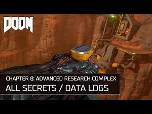 Doom - Chapter 8: Advanced Research Complex - All Secrets/Collectibles/Data Logs/Upgrades