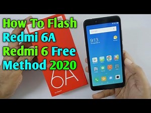 How To Flash Xiaomi Redmi 6A/Redmi 6 | Without Authorized | Mi Account | Free Method 2020