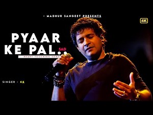 Pyaar Ke Pal - KK | Hum Rahe Ya Na Rahe Kal