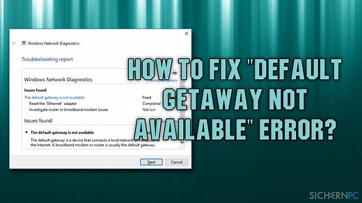Wie behebt man den Fehler "Das Standardgateway ist nicht verfügbar"?