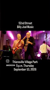 52nd Street rocks Billy Joel music Thiensville Village Park 5pm Sept 10, 2026