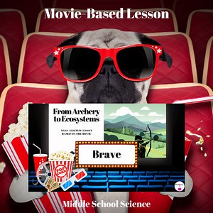 Movie-Based Lesson: Brave (Middle School Science)