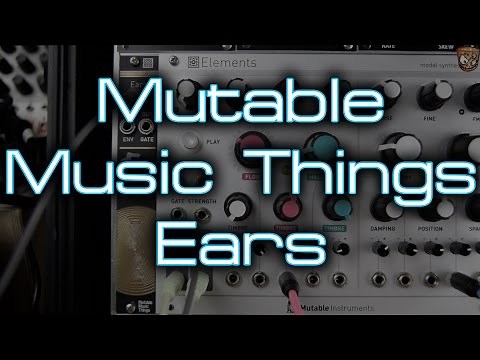 Mutable Music Things - Ears // Mutable Instruments & Music Thing Modular